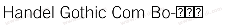 Handel Gothic Com Bo字体转换